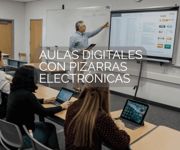 Aulas Digitales con Pizarras Electrónicas
